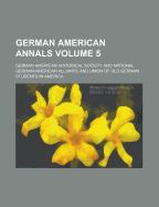 German American Annals Volume 5