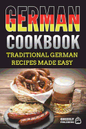 German Cookbook: Traditional German Recipes Made Easy