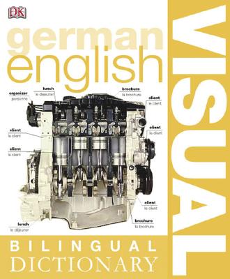 German English Bilingual Visual Dictionary - Arthur, Christine (Translated by)