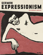 German Expressionism:The Graphic Impulse