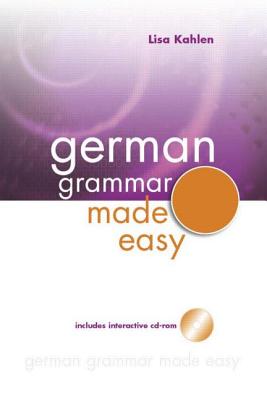 German Grammar Made Easy - Kahlen, Lisa