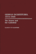 German Incertitudes, 1914-1945: The Stones and the Cathedral