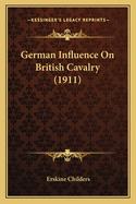 German Influence on British Cavalry (1911)