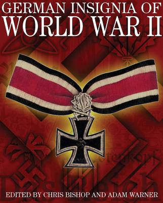 German Insiginia of World War II - Warner, Adam (Editor), and Bishop, Chris (Editor)