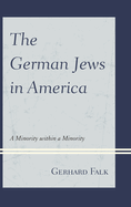 German Jews in America: A Minority within a Minority