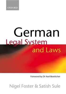 German Legal System and Laws - Foster, Nigel, and Sule, Satish