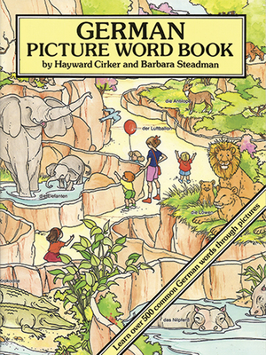 German Picture Word Book - Cirker, Hayward, and Steadman, Barbara