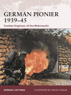 German Pionier, 1939-45: Combat Engineer of the Wehrmacht