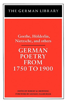 German Poetry from 1750 to 1900 - Browning, Robert M (Editor)