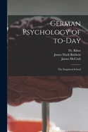 German Psychology of To-day: the Empirical School