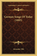 German Songs Of Today (1895)