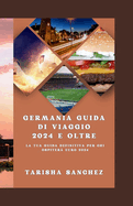 Germania Guida di viaggio 2024 e oltre: La tua guida definitiva per chi ospiter? EURO 2024