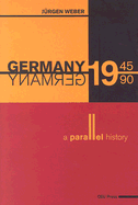 Germany 1945-1990: A Parallel History