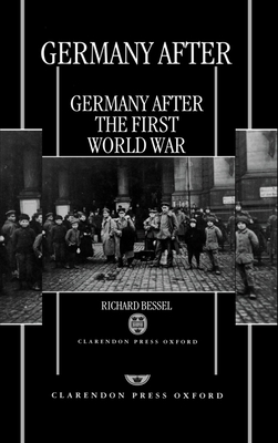 Germany After the First World War - Bessel, Richard