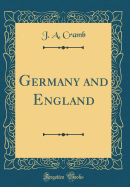 Germany and England (Classic Reprint)