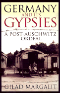 Germany and Its Gypsies: A Post-Auschwitz Ordeal
