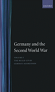 Germany and the Second World War: Volume I: The Build-Up of German Aggression