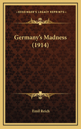 Germany's Madness (1914)