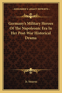 Germany's Military Heroes Of The Napoleonic Era In Her Post-War Historical Drama