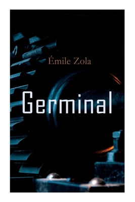 Germinal - Zola, mile, and Ellis, Havelock