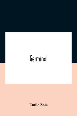 Germinal - Zola, Emile