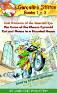 Geronimo Stilton Books 1-3: #1: Lost Treasure of the Emerald Eye; #2: The Curse of the Cheese Pyramid; #3: Cat and Mouse in a Haunted House