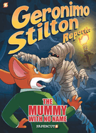 Geronimo Stilton Reporter: The Mummy with No Name
