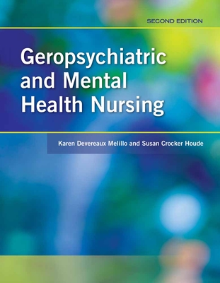 Geropsychiatric and Mental Health Nursing 2e - Melillo, Karen Devereaux, and Houde, Susan Crocker