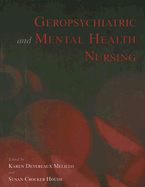 Geropsychiatric and Mental Health Nursing - Melillo, Karen Devereaux (Editor), and Houde, Susan Crocker (Editor)