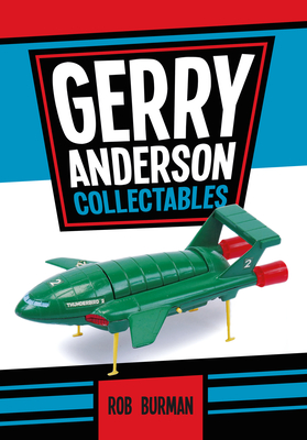 Gerry Anderson Collectables - Burman, Rob