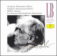 Gershwin: Rhapsody in Blue; Copland: Appalachian Spring; Samuel Barber: Adagio - Leonard Bernstein (piano); Los Angeles Philharmonic Orchestra; Leonard Bernstein (conductor)