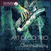 Gershwinicity - Art Deco Trio