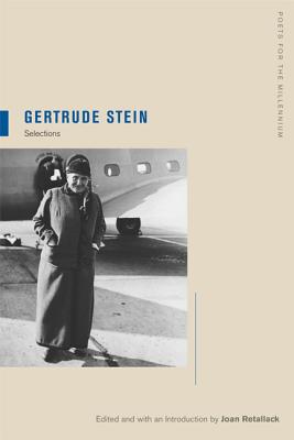 Gertrude Stein: Selections Volume 6 - Stein, Gertrude, Ms., and Retallack, Joan (Introduction by)