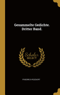 Gesammelte Gedichte. Dritter Band.