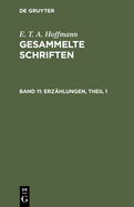 Gesammelte Schriften, Band 11, Erz?hlungen, Theil 1