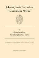 Gesammelte Werke / Reiseberichte, Autobiographie, Varia