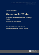 Gesammelte Werke: Schriften Zur Philosophischen Paedagogik Teil 2- Christliche Philosophie