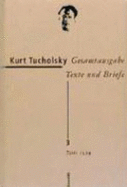 Gesamtausgabe: Texte Und Briefe - Tucholsky, Kurt