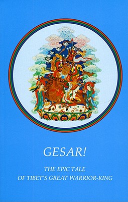 Gesar!: The Epic Tale of Tibet's Great Warrior-King - Wallace, Zara