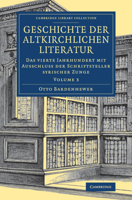 Geschichte der altkirchlichen Literatur - Bardenhewer, Otto