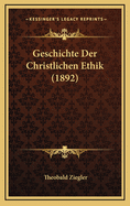 Geschichte Der Christlichen Ethik (1892)