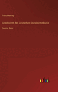 Geschichte der Deutschen Sozialdemokratie: Zweiter Band