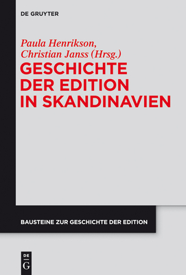 Geschichte Der Edition in Skandinavien - Henrikson, Paula (Editor), and Janss, Christian (Editor)
