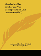 Geschichte Der Eroberung Von Mesopotamien Und Armenien (1847)