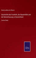 Geschichte der Fronhfe, der Bauernhfe und der Notverfassung in Deutschland: Zweiter Band