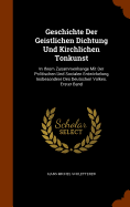 Geschichte Der Geistlichen Dichtung Und Kirchlichen Tonkunst: In Ihrem Zusammenhange Mit Der Politischen Und Socialen Entwickelung Insbesondere Des Deutschen Volkes. Erster Band