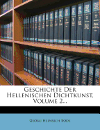 Geschichte Der Hellenischen Dichtkunst, Volume 2...