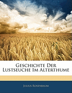 Geschichte Der Lustseuche Im Alterthume