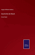 Geschichte der Musik: Erster Band