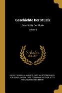 Geschichte Der Musik: Geschichte Der Musik; Volume 3